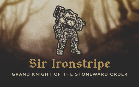 Sir Ironstripe - Grand Knight of the Underdeep