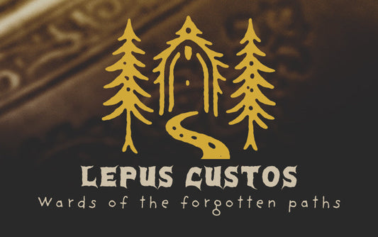 The Lepus Custos - Wards of the Forgotten Paths